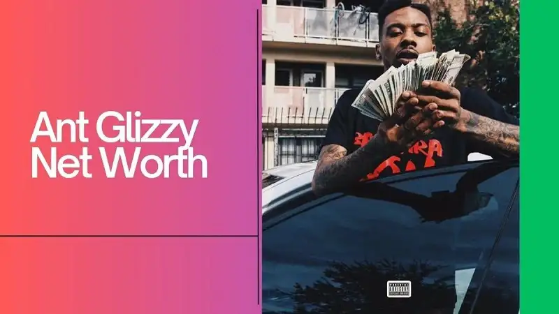 Ant Glizzy Net Worth: Breaking Down the Rapper Financial