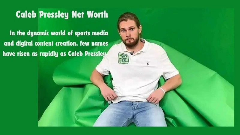 Caleb Pressley Net Worth: A Deep Dive Into the Career