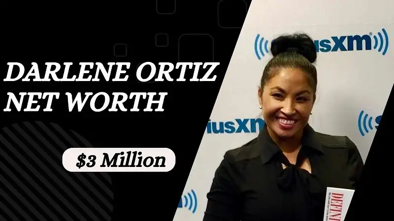 Darlene Ortiz Net Worth: A Closer Look at the Influential